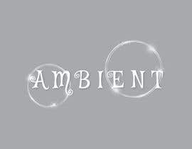 #17 ， Need the word AMBIENT in an illuminated font transparent background. 来自 JubairAhamed1