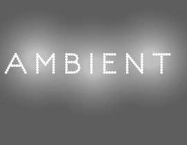 #26 ， Need the word AMBIENT in an illuminated font transparent background. 来自 ILLUSTRAT