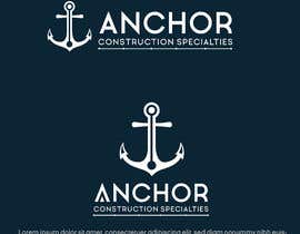 Nro 287 kilpailuun Design help for logo - Anchor Construction Specialties käyttäjältä thtoufiq
