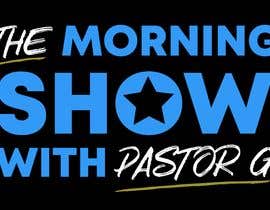 #11 za Pastor G Morning Show Logo od shawnsmith7
