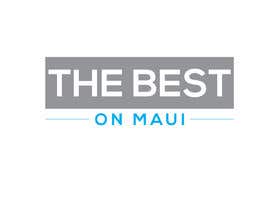 Nro 17 kilpailuun Create a logo for The Best On Maui  / www.thebestonmaui.com käyttäjältä mahima450