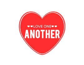 Nro 111 kilpailuun Love One Another käyttäjältä MoamenAhmedAshra