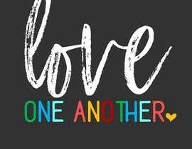 #134 untuk Love One Another oleh hannaivyannjames