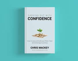 #16 untuk Cashing Out with Confidence Book Cover design oleh designersohag261