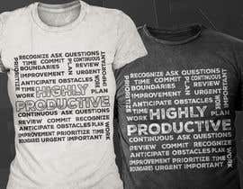 #76 for HIGHLY PRODUCTIVE Design for T-shirt af Exer1976