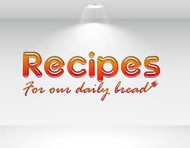 #54 ， Blog Logo  - Recipes For Our Daily Bread 来自 mahimmusaddik121