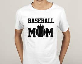 #120 สำหรับ T-shirt Design: Baseball Mom โดย cmtfarjana