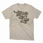 #17 para Mom T-Shirt Design de moisanvictores