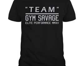 #67 สำหรับ Team Gym Savage T shirt Design โดย AnisulAdor