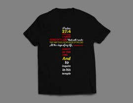 #30 για Make a bible verse t-shirt design από TazulGraphics