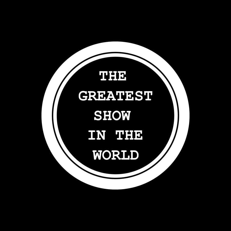 Contest Entry #346 for                                                 The Greatest Show In The World - Logo
                                            
