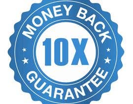 #38 for 10X Money Back Guarantee badge by rhasandesigner
