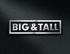 #58 pentru Logo for Big &amp; Tall Online Store de către MaaART