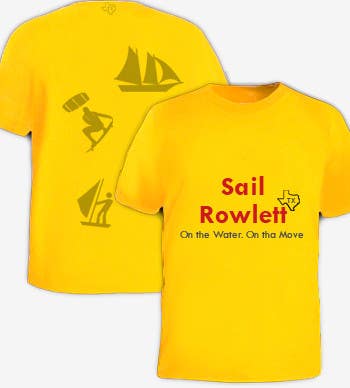 Contest Entry #87 for                                                 Design a T-Shirt for Sail Rowlett
                                            
