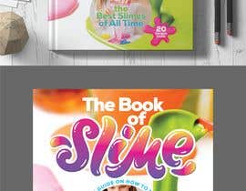 nº 290 pour Design a Book Cover - Slime Recipe Book par sanjaynirmal69 