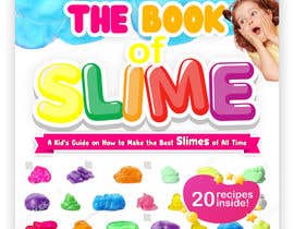 #284 for Design a Book Cover - Slime Recipe Book by elmaeqa06