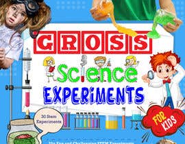#87 for Design a Book Cover - Gross Science Experiments by ishmamsaeid