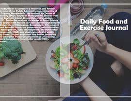 #31 pentru Need a  cover for a Daily Food and Exercise Journal done de către mdnahieanhasan13