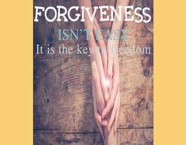 #48 para Book Cover for Forgiveness Isn&#039;t Easy: But It Is the Key to Forgiveness de siporalglory