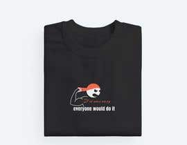 #49 para Design a shirt - If it was easy - everyone would do it de sharmamontu539