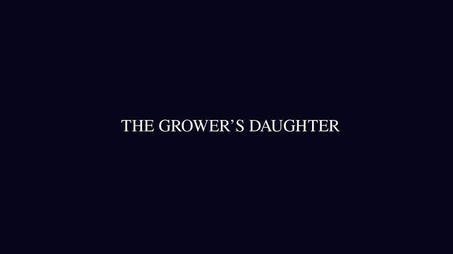 Wasilisho la Shindano #45 la                                                 The Grower’s Daughter
                                            
