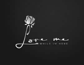#83 for Logo &quot;Love me while im here&quot; by mdfarukmia385