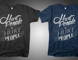 #35 dla Design a T-Shirt for HURT PEOPLE przez robnielmanal