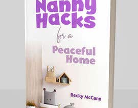 #34 for Nanny Hacks - Book cover design by annaausten