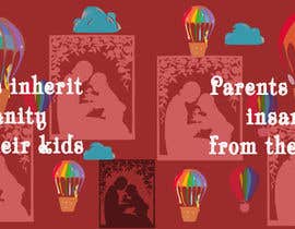 #71 for Parents inherit insanity from their kids by exbitgraphics