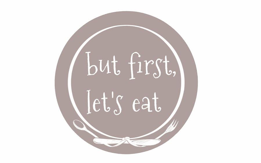 Penyertaan Peraduan #181 untuk                                                 Design a Logo for but first, let's eat
                                            