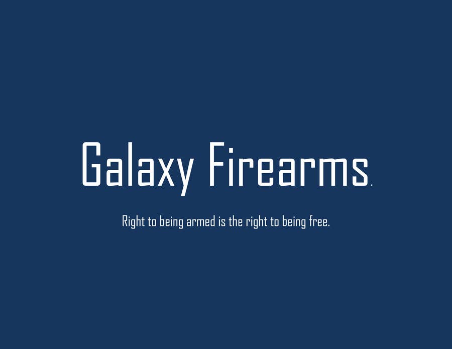Bài tham dự cuộc thi #91 cho                                                 Write a tag line/slogan for Galaxy Firearms
                                            