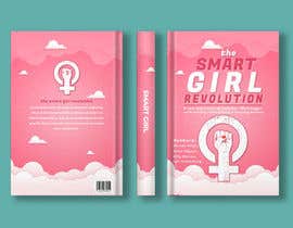 #69 untuk Design a book cover for SMART GIRLS REVOLUTION oleh thisismasud