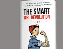 #36 untuk Design a book cover for SMART GIRLS REVOLUTION oleh TheCloudDigital