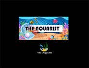 #115 para The Aquarist Logo &amp; Banner por sajjadmiah880