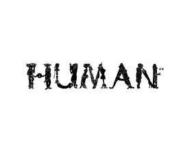 #30 para We need a vector illustration of the word &#039;HUMAN&#039; made out of people de abillah650