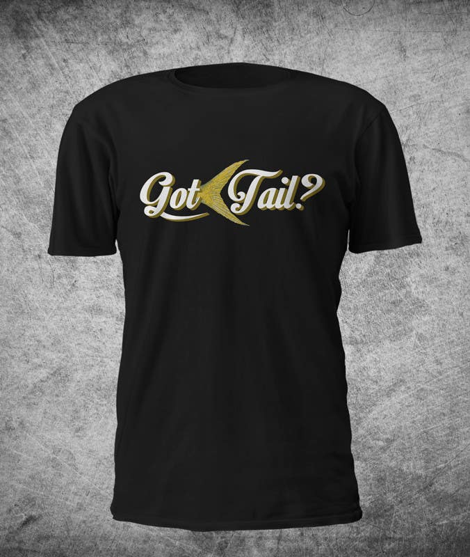 Penyertaan Peraduan #16 untuk                                                 Tshirt for fishing company: Got tail?
                                            