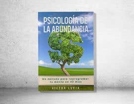 milads16 tarafından Diseño de portada para libro Psicología de la abundancia: Un método para reprogramar tu mente en 40 días için no 43
