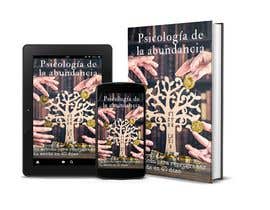 ALMILON tarafından Diseño de portada para libro Psicología de la abundancia: Un método para reprogramar tu mente en 40 días için no 20