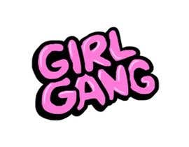 #53 para TShirt Design - Girl Gang por sabbirahmmed88