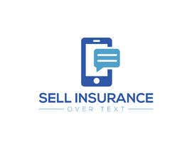#98 Logo for &quot;Sell Insurance Over Text&quot; részére Ekramul2018 által