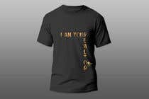 Nro 50 kilpailuun &quot;I Am Your Realtor&quot; T-Shirt Design käyttäjältä rufaidarahman08
