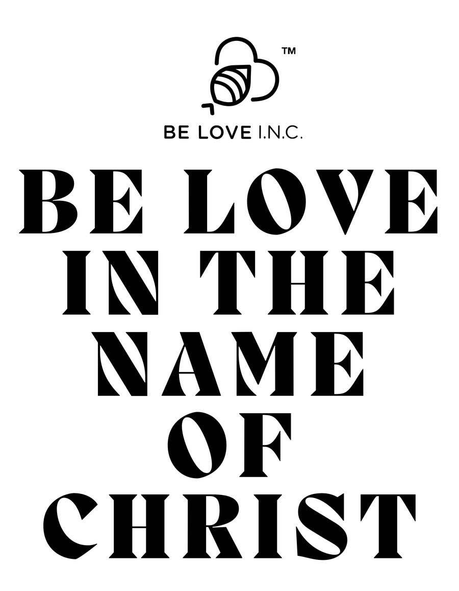 Konkurrenceindlæg #56 for                                                 Be Love I.N.C. T-Shirt Design
                                            