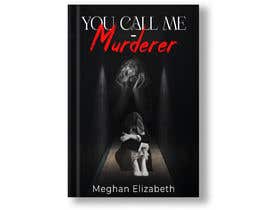 #253 for Cover art for “you Call me murderer” book by BMONE
