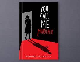 #155 for Cover art for “you Call me murderer” book by JoGuillenA20