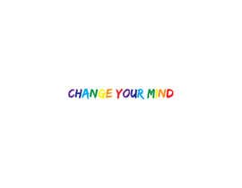 #48 untuk Change your mind oleh ictrahman16