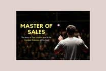 Graphic Design Kilpailutyö #23 kilpailuun Master Of Sales Documentary