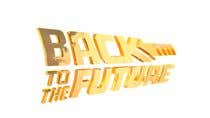 #148 per 3d Model of the BACK TO THE FUTURE logo - IN SOLID GOLD da ssbdesign