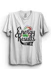 Bài tham dự #47 về Graphic Design cho cuộc thi T-shirt concept: Energy & Results Don't Lie  - 14/10/2021 13:25 EDT