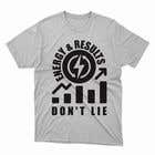 Bài tham dự #2 về Graphic Design cho cuộc thi T-shirt concept: Energy & Results Don't Lie  - 14/10/2021 13:25 EDT