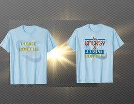 #45 cho T-shirt concept: Energy &amp; Results Don&#039;t Lie  - 14/10/2021 13:25 EDT bởi Hafiz1998